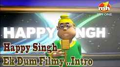 Happy Singh Ek Dum Filmy Intro full movie download